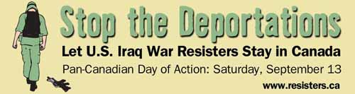 Stop the Deportations: Support War Resisters